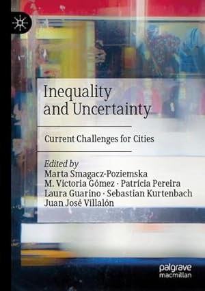 Bild des Verkufers fr Inequality and Uncertainty: Current Challenges for Cities [Paperback ] zum Verkauf von booksXpress