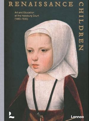 Seller image for Renaissance Children by Eichberger, Dagmar, Borchert, Till-Holger, De Ridr-Symoens, Hilde, Willemsen, Anne-Marieke [Hardcover ] for sale by booksXpress