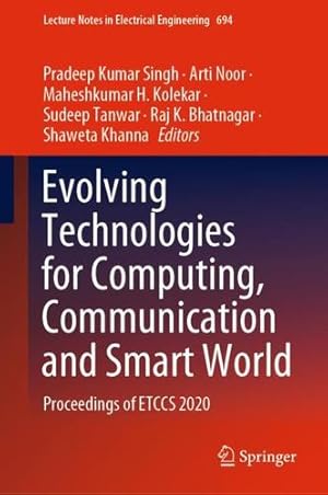 Imagen del vendedor de Evolving Technologies for Computing, Communication and Smart World: Proceedings of ETCCS 2020 (Lecture Notes in Electrical Engineering, 694) [Hardcover ] a la venta por booksXpress