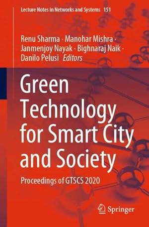 Seller image for Green Technology for Smart City and Society: Proceedings of GTSCS 2020 (Lecture Notes in Networks and Systems, 151) [Paperback ] for sale by booksXpress