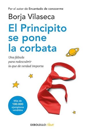 Imagen del vendedor de El principito se pone la corbata / The Little Prince Puts on His Tie (Clave) (Spanish Edition) by Vilaseca, Borja [Paperback ] a la venta por booksXpress