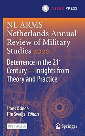 Image du vendeur pour NL ARMS Netherlands Annual Review of Military Studies 2020: Deterrence in the 21st CenturyâInsights from Theory and Practice [Hardcover ] mis en vente par booksXpress