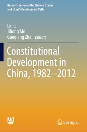 Seller image for Constitutional Development in China, 1982-2012 (Research Series on the Chinese Dream and Chinaâ  s Development Path) [Paperback ] for sale by booksXpress