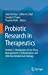Immagine del venditore per Probiotic Research in Therapeutics: Volume 2: Modulation of Gut Flora: Management of Inflammation and Infection Related Gut Etiology [Hardcover ] venduto da booksXpress