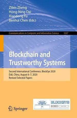 Imagen del vendedor de Blockchain and Trustworthy Systems: Second International Conference, BlockSys 2020, Dali, China, August 6â  7, 2020, Revised Selected Papers (Communications in Computer and Information Science, 1267) [Paperback ] a la venta por booksXpress