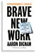 Seller image for Revolucionando el trabajo: Brave New Work (Spanish Edition) by Dignan, Aaron [Paperback ] for sale by booksXpress