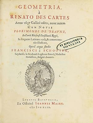 Image du vendeur pour Geometria; Anno 1637 Gallic edita; nunc autem cum notis Florimondi de Beaune. Opera atque studio F.  Schooten. mis en vente par Milestones of Science Books