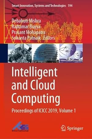 Seller image for Intelligent and Cloud Computing: Proceedings of ICICC 2019, Volume 1 (Smart Innovation, Systems and Technologies, 194) [Hardcover ] for sale by booksXpress