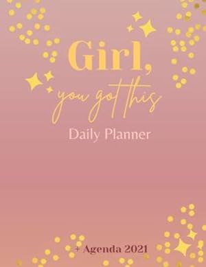 Imagen del vendedor de Girl, You Got This Daily Planner + Agenda 2021 [Soft Cover ] a la venta por booksXpress