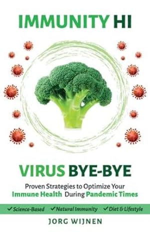 Imagen del vendedor de Immunity Hi, Virus Bye-Bye: Proven Strategies to Improve Your Immune System During Pandemic Times [Soft Cover ] a la venta por booksXpress