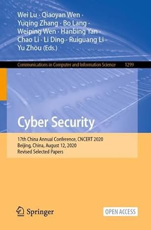 Seller image for Cyber Security: 17th China Annual Conference, CNCERT 2020, Beijing, China, August 12, 2020, Revised Selected Papers (Communications in Computer and Information Science, 1299) [Paperback ] for sale by booksXpress