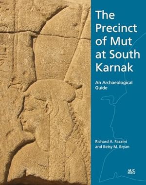 Seller image for The Precinct of Mut at South Karnak: An Archaeological Guide by Fazzini, Richard A., Bryan, Betsy M. [Paperback ] for sale by booksXpress