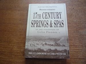 Imagen del vendedor de Aquae Britannia : Rediscovering 17th Century Springs & Spas: In the Footsteps of Celia Fiennes a la venta por Peter Rhodes