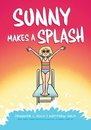 Seller image for Sunny Makes a Splash: A Graphic Novel (Sunny #4) (Hardcover) for sale by Grand Eagle Retail