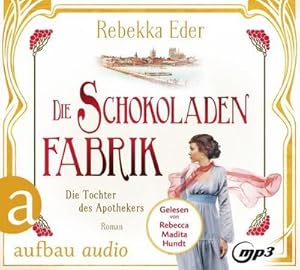 Bild des Verkufers fr Die Schokoladenfabrik - Die Tochter des Apothekers : Roman zum Verkauf von AHA-BUCH GmbH