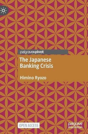 Image du vendeur pour The Japanese Banking Crisis by Himino, Ryozo [Hardcover ] mis en vente par booksXpress