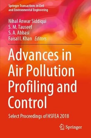 Seller image for Advances in Air Pollution Profiling and Control: Select Proceedings of HSFEA 2018 (Springer Transactions in Civil and Environmental Engineering) [Paperback ] for sale by booksXpress