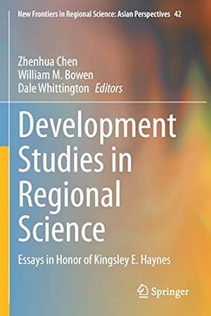 Image du vendeur pour Development Studies in Regional Science: Essays in Honor of Kingsley E. Haynes (New Frontiers in Regional Science: Asian Perspectives, 42) [Paperback ] mis en vente par booksXpress