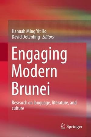 Immagine del venditore per Engaging Modern Brunei: Research on language, literature, and culture [Hardcover ] venduto da booksXpress