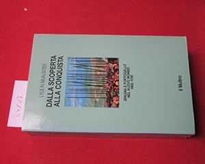 Bild des Verkufers fr Dalla Scoperta alla Conquista. Spagna e portogallo nel nuovo Mondo 1492-1700. zum Verkauf von Versandantiquariat buch-im-speicher
