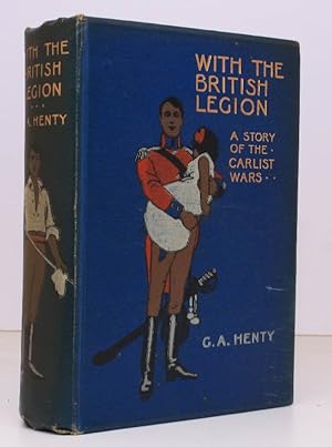 With the British Legion. A Story of the Carlist Wars. With Illustrations by Wal Paget. BRIGHT, CL...