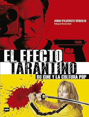 Imagen del vendedor de El Efecto Tarantino: Su cine y la cultura pop (Look) (Spanish Edition) [Hardcover ] a la venta por booksXpress