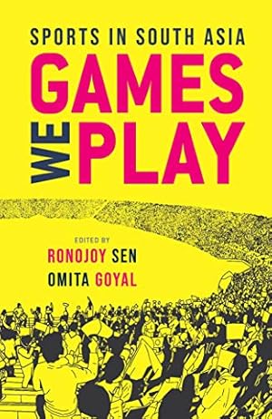 Image du vendeur pour Games We Play: Sports in South Asia [Hardcover ] mis en vente par booksXpress