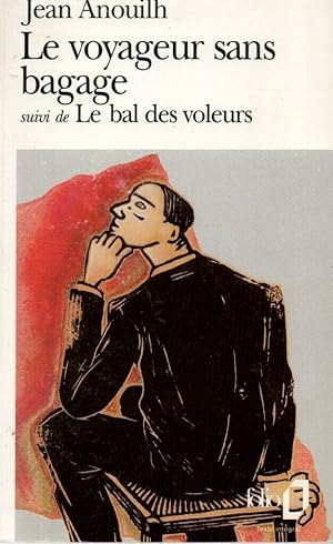 Seller image for LE VOYAGEUR SANS BAGAGE ; LE BAL DES VOLEURS for sale by dansmongarage