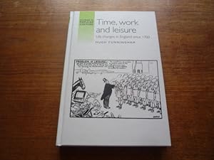 Time, Work and Leisure: Life Changes in England Since 1700