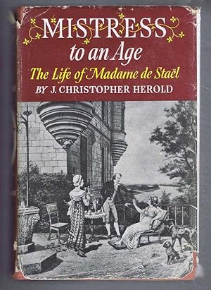 Mistress to an Age. The Life of Madame de Stael