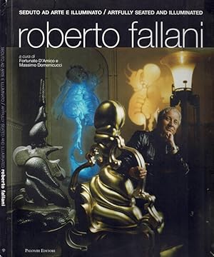 Bild des Verkufers fr Roberto Fallani, seduto ad arte e illuminato 1972-2012 zum Verkauf von Biblioteca di Babele