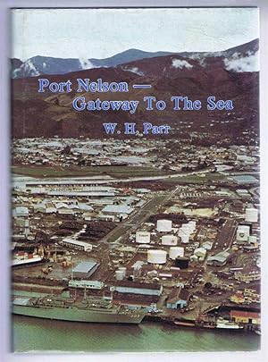 Port Nelson - Gateway to the Sea. A History of the Nelson Harbour Board to 1978