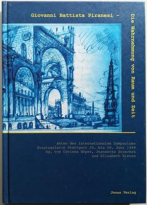 Bild des Verkufers fr Die Wahrnehmung von Raum und Zeit. Akten des internationalen Symposiums. Staatsgalerie Stuttgart 25. bis 26. Juni 1999. zum Verkauf von Antiquariat Kunsthaus-Adlerstrasse