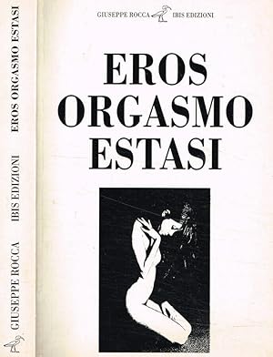 Bild des Verkufers fr EROS ORGASMO ESTASI Orgasmo istruzioni per l'uso zum Verkauf von Biblioteca di Babele