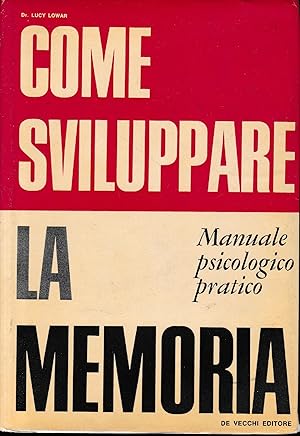 Imagen del vendedor de Come sviluppare la memoria. Manuale psicologico pratico a la venta por librisaggi