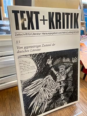 Vom gegenwärtigen Zustand der deutschen Literatur. (= Text + Kritik 113). Zeitschrift für Literat...