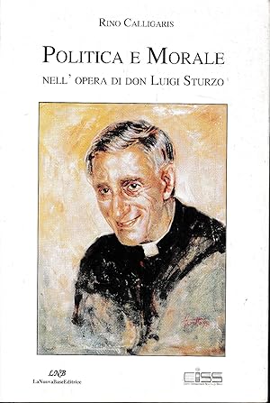 Seller image for Politica e Morale nell'opera di don Luigi Sturzo for sale by librisaggi