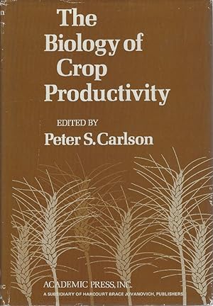 The Biology of Crop Productivity (Peter Moore's copy)
