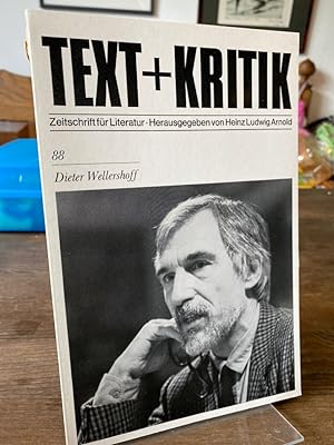 Dieter Wellershof. (= Text + Kritik 88). Zeitschrift für Literatur. Herausgegeben von Heinz Ludwi...