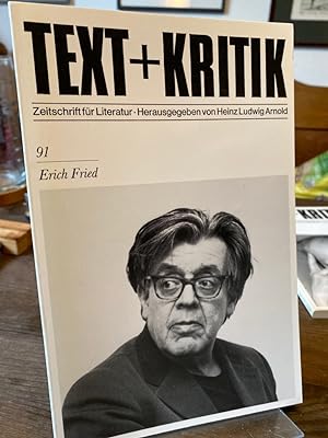 Erich Fried. (= Text + Kritik 91). Zeitschrift für Literatur. Herausgegeben von Heinz Ludwig Arnold.