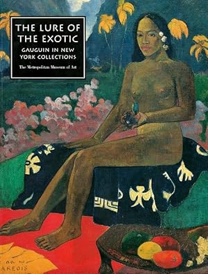 Seller image for The Lure of the Exotic: Gauguin in New York Collections for sale by LEFT COAST BOOKS