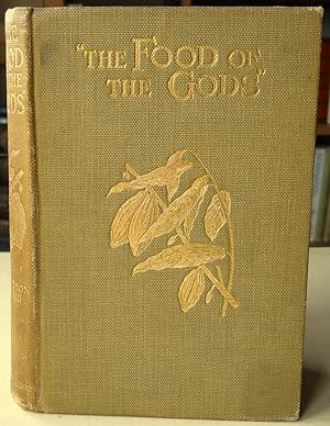 The Food of the Gods - a popular acount of Cocoa