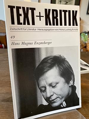 Hans Magnus Enzensberger. (= Text + Kritik 49). Zeitschrift für Literatur. Herausgegeben von Hein...