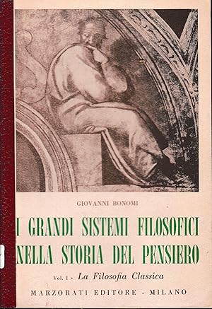 I grandi sistemi filosofici nella storia del pensiero, primo volume.