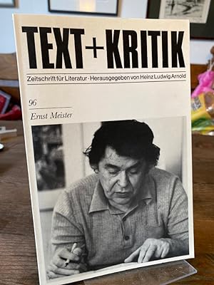 Ernst Meister. (= Text + Kritik 96). Zeitschrift für Literatur. Herausgegeben von Heinz Ludwig Ar...