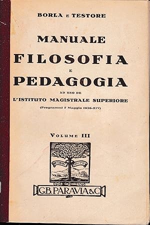 Manuale di Filosofia e Pedagogia, volume terzo.