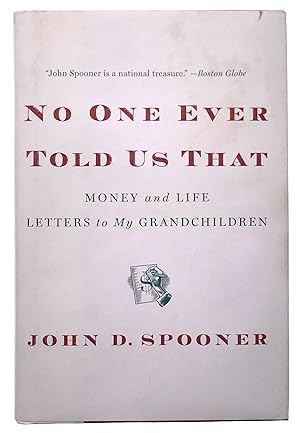 Seller image for No One Ever Told Us That: Money and Life Letters to My Grandchildren for sale by Black Falcon Books