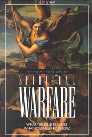 Image du vendeur pour Straight Talk About Spiritual Warfare: What the Bible Teaches, What You Need to Know mis en vente par Redux Books