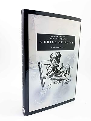 Seller image for A Child of Bliss : Growing Up With Mervyn Peake for sale by Cheltenham Rare Books