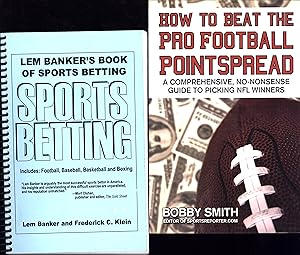 Seller image for Lem Banker's Book of Sports Betting / Includes: Football, Baseball, Basketball and Boxing, AND A SECOND BOOK, How To Beat The Pro Football Pointspread / A Comprehensive, No-Nonsense Guide to Picking NFL Winners for sale by Cat's Curiosities